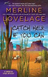 Catch Her If You Can (A SAMANTHA SPADE MYSTERY) by Merline Lovelace Paperback Book