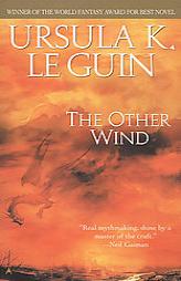 The Other Wind (The Earthsea Cycle, Book 6) by Ursula K. Le Guin Paperback Book