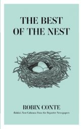 The Best of the Nest: Robin's Nest Columns from the Reporter Newspapers by Robin Conte Paperback Book