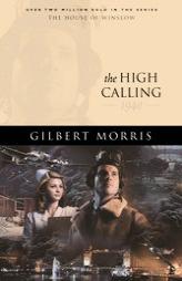 The High Calling (House of Winslow) by Gilbert Morris Paperback Book