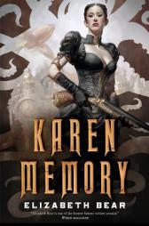 Karen Memory by Elizabeth Bear Paperback Book