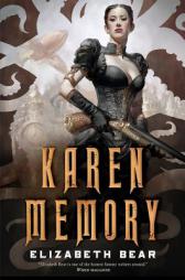 Karen Memory by Elizabeth Bear Paperback Book