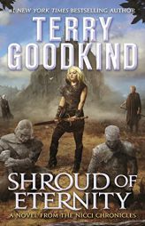 Shroud of Eternity: Sister of Darkness: The Nicci Chronicles, Volume II by Terry Goodkind Paperback Book