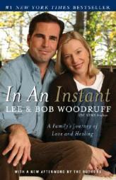 In an Instant: A Family's Journey of Love and Healing by Lee Woodruff Paperback Book