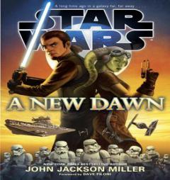 A New Dawn: Star Wars by John Jackson Miller Paperback Book
