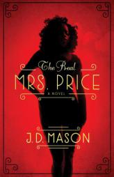 The Real Mrs. Price by J. D. Mason Paperback Book