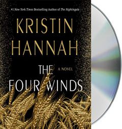 The Four Winds: A Novel by Kristin Hannah Paperback Book
