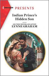 Indian Prince's Hidden Son by Lynne Graham Paperback Book