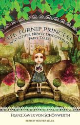 The Turnip Princess and Other Newly Discovered Fairy Tales by Erika Eichenseer Paperback Book