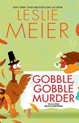 Gobble, Gobble Murder (A Lucy Stone Mystery) by Leslie Meier Paperback Book