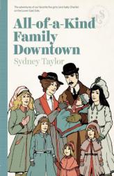 All-Of-A-Kind Family Downtown by Sydney Taylor Paperback Book