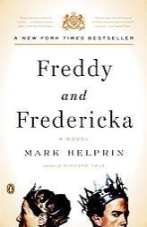Freddy and Fredericka by Mark Helprin Paperback Book