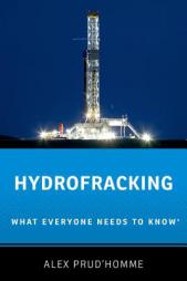 Hydrofracking: What Everyone Needs to Know by Alex Prud'homme Paperback Book