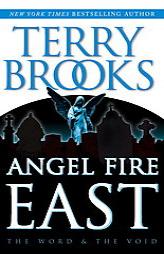 Angel Fire East (The Word and the Void Trilogy, Book 3) by Terry Brooks Paperback Book