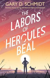The Labors of Hercules Beal by Gary D. Schmidt Paperback Book