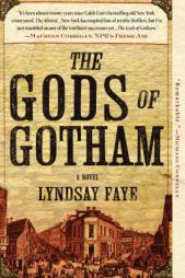The Gods of Gotham by Lyndsay Faye Paperback Book