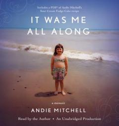 It Was Me All Along: A Memoir by Andie Mitchell Paperback Book