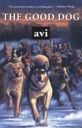 The Good Dog by Avi Paperback Book