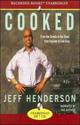 Cooked by Jeff Henderson Paperback Book