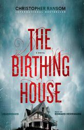 The Birthing House by Christopher Ransom Paperback Book