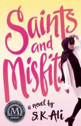 Saints and Misfits by S. K. Ali Paperback Book