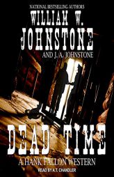 Dead Time (Hank Fallon Western) by William W. Johnstone Paperback Book