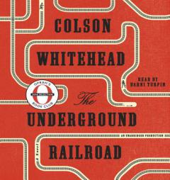 The Underground Railroad (Oprah's Book Club): A Novel by Colson Whitehead Paperback Book