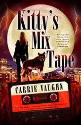 Kitty's Mix-Tape by Carrie Vaughn Paperback Book
