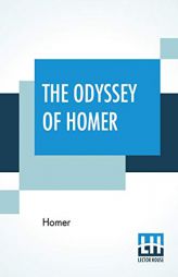 The Odyssey Of Homer: Done Into English Prose By S. H. Butcher, M.A. And A. Lang, M.A. by Homer Paperback Book