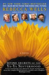 Divine Secrets of the Ya-Ya Sisterhood by Rebecca Wells Paperback Book