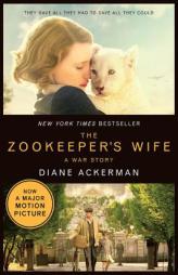 The Zookeeper's Wife: A War Story by Diane Ackerman Paperback Book
