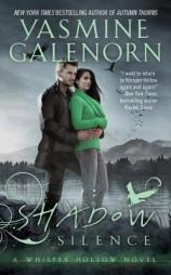 Shadow Silence: A Whisper Hollow Novel by Yasmine Galenorn Paperback Book