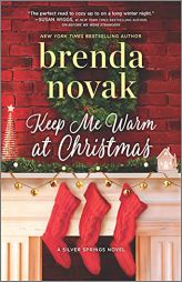 Keep Me Warm at Christmas (Silver Springs, 10) by Brenda Novak Paperback Book
