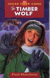 Timber Wolf (Sugar Creek Gang Series) by Paul Hutchens Paperback Book