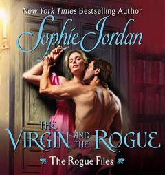 The Virgin and the Rogue: The Rogue Files (The Rogue Files Series) by Sophie Jordan Paperback Book