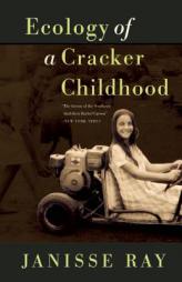 Ecology of a Cracker Childhood: 15th Anniversary Edition by Janisse Ray Paperback Book