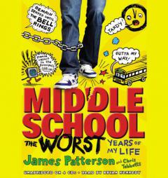 Middle School, The Worst Years of My Life by James Patterson Paperback Book