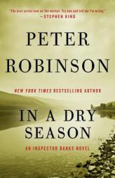 In a Dry Season: An Inspector Banks Novel (Inspector Banks Novels) by Peter Robinson Paperback Book