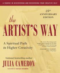 The Artist's Way: 25th Anniversary Edition by Julia Cameron Paperback Book