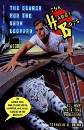 The Search for the Snow Leopard (The Hardy Boys #139) by Franklin W. Dixon Paperback Book