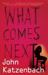 What Comes Next by John Katzenbach Paperback Book