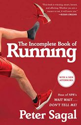 The Incomplete Book of Running by Peter Sagal Paperback Book