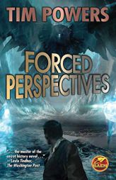Forced Perspectives (Vickery and Castine) by Tim Powers Paperback Book