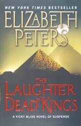 The Laughter of Dead Kings: A Vicky Bliss Novel of Suspense by Elizabeth Peters Paperback Book