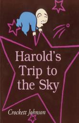 Harold's Trip to the Sky by Crockett Johnson Paperback Book