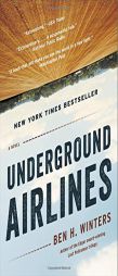 Underground Airlines by Ben Winters Paperback Book