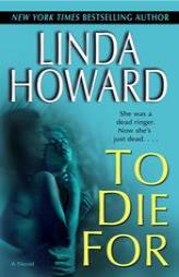 To Die For by Linda Howard Paperback Book