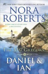 The MacGregors: Daniel & Ian: For Now, Forever\In From the Cold by Nora Roberts Paperback Book
