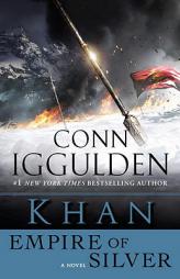 Khan: Empire of Silver by Conn Iggulden Paperback Book