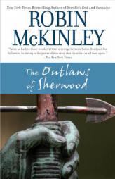 The Outlaws of Sherwood by Robin McKinley Paperback Book